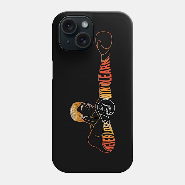 Muhammad Ali Never Lose Win Or Learn Black T-shirt Phone Case by Draw The Line