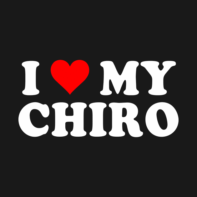 I Love My Chiro by Periaz