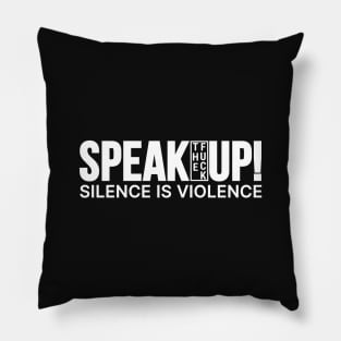 Speak Up!, Silence is violence! Stop Asian Hate! Pillow