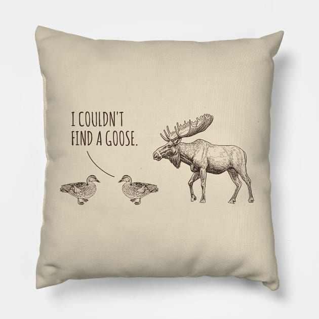 Duck Duck Moose Pillow by JohnnyBoyOutfitters