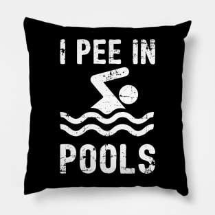 I Pee In Pools Pillow