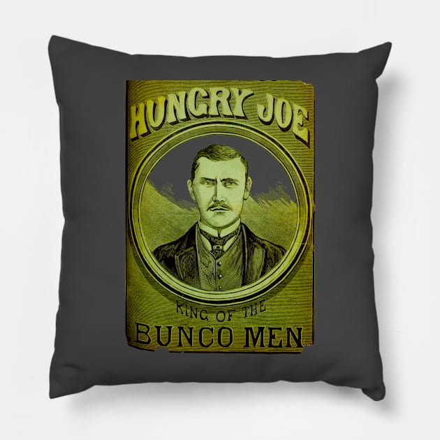 Hungry Joe King Of The Bunco Men Pillow by The Curious Cabinet