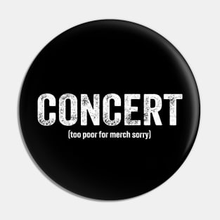 Can't Afford Concert Merch Pin