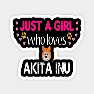 Just a Girl Who Loves Akita Inu Magnet