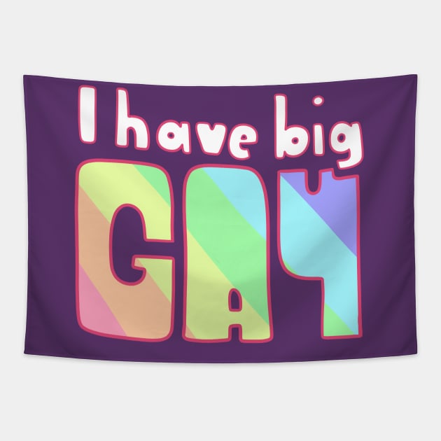 I have Big Gay Tapestry by timbo