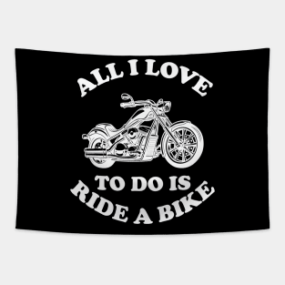 All i love to do is ride a bike tee design birthday gift graphic Tapestry