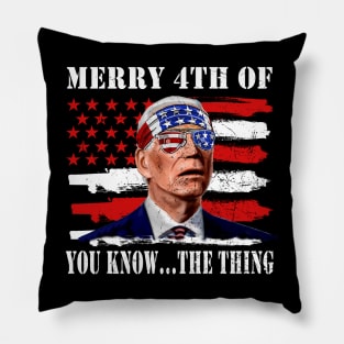 Funny Biden Confused Merry Happy 4th of You Know...The Thing Pillow