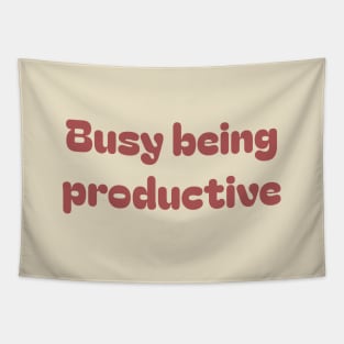 Busy being productive | Tapestry