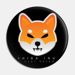 Shiba Inu - Crypto Token Coin - $SHIB - 1 Cent Dream Pin