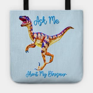 Ask Me About My Dinosaur Blue Graphic Art Design Tote