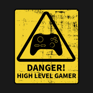 Danger! High Level Gamer T-Shirt