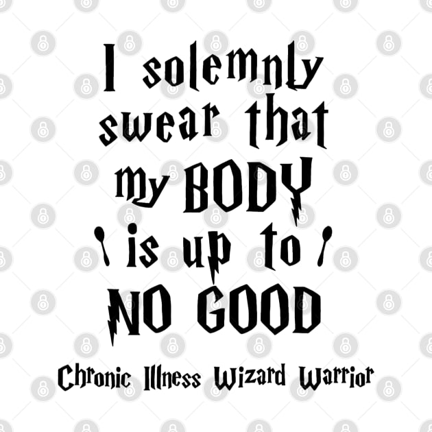 I Solemnly Swear That MyBody Is Up To No Good by CaitlynConnor