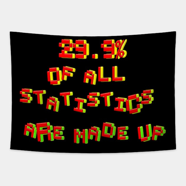 29. 9% Of All Statistics Are Made Up Tapestry by LanaBanana