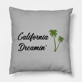 California Dreamin, black Pillow