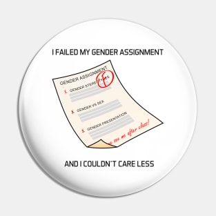 I Failed My Gender Assignment Pin