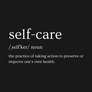 self-care definition T-Shirt