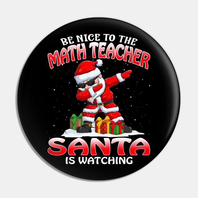 Be Nice To The Math Teacher Santa is Watching Pin by intelus