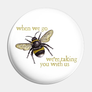 Save The Bees... Save The Planet Pin