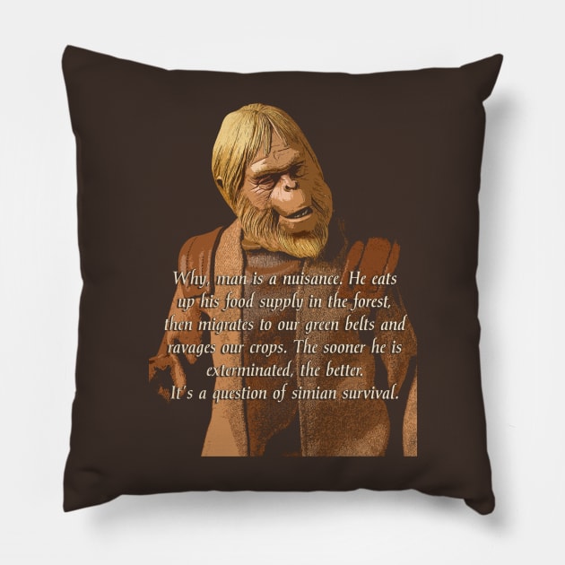 The Wisdom of Dr. Zaius - from Planet of the Apes Pillow by woodsman