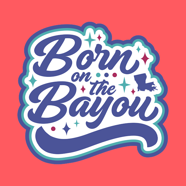 Retro Born on the Bayou Word Art Louisiana // Louisiana Proud Cajun Pride by Now Boarding