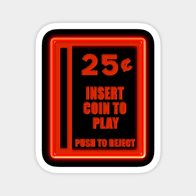 Insert Coin Magnet by ShadowLazerDesigns