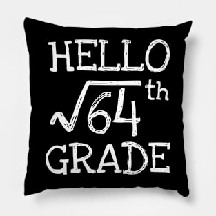 Hello 8th grade Square Root of 64 math Teacher Pillow