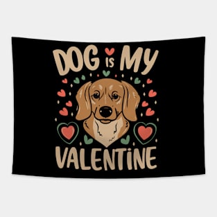 DOG IS MY VALENTINE DAY Tapestry
