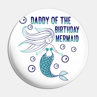 Daddy of the birthday mermaid Pin