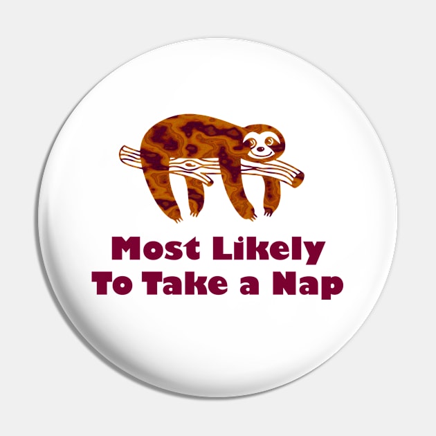 Most Likely To Take A Nap Pin by Joyce Mayer