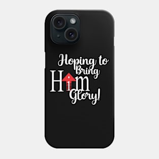 Bringing HIM Glory Phone Case