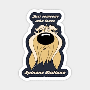 Someone who loves Spinone Italiano Magnet