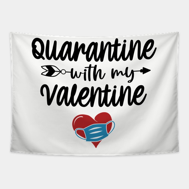 Quarantine with My Valentine Tapestry by busines_night