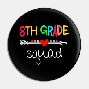 8th Grade Squad Eighth Teacher Student Team Back To School Shirt Pin