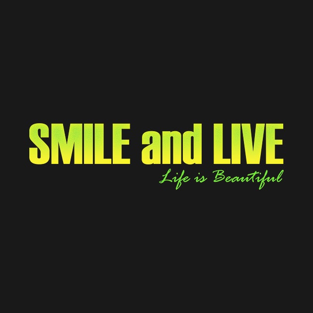 Smile and Live by mariarzeszotarska