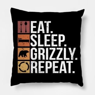 Eat. Sleep. Grizzly. Repeat. - Grizzly Bear Pillow