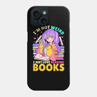 I'm Not Weird I Just Love Reading Books Phone Case