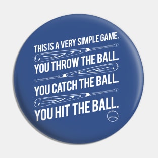 Baseball is a Simple Game Pin