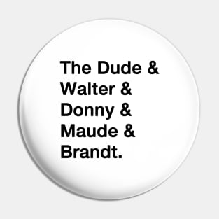 Big Lebowski Names Pin