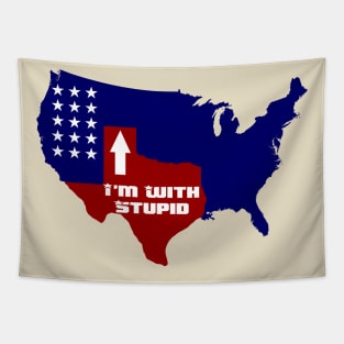 Texas I'm With Stupid Tapestry