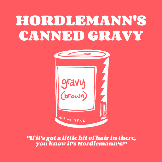 Hordlemann's Canned Gravy by neilkohney