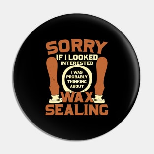 Funny Wax Sealing Lover Gift Pin