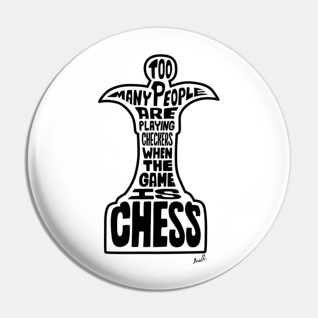 Too many people are playing checkers when the game is chess (black) Pin by AyeletFleming