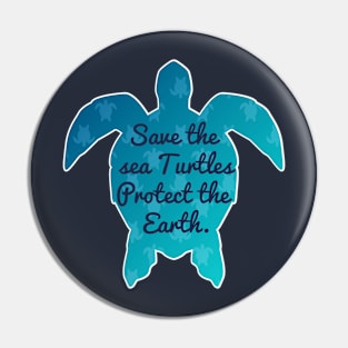 Save The Sea Turtles Protect The Earth Environment Gift Pin