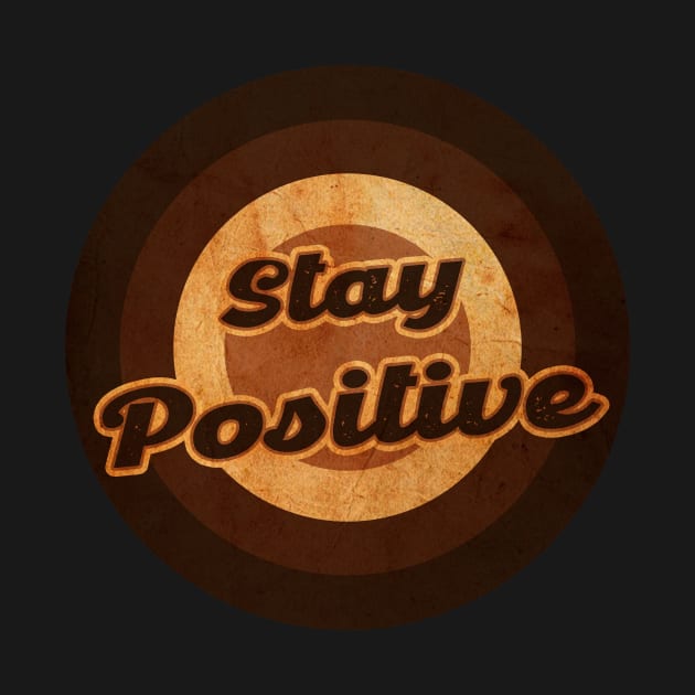stay positive vintage by no_morePsycho2223