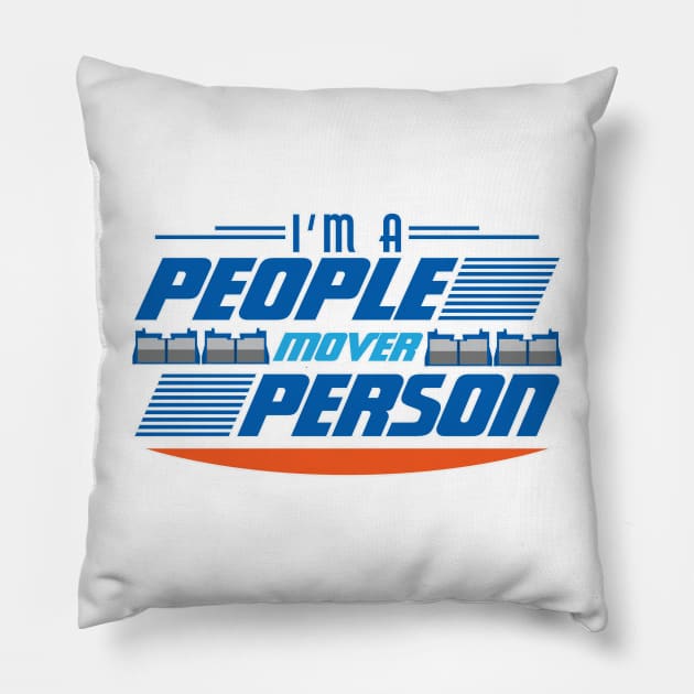 I'm a People-mover Person Pillow by WearInTheWorld