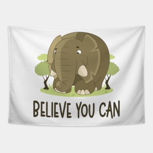 Believe You Can - Elephant Lover Motivational Quote Tapestry