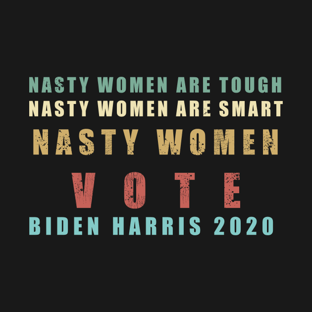 Nasty Women Vote Biden Harris 2020 by facetime