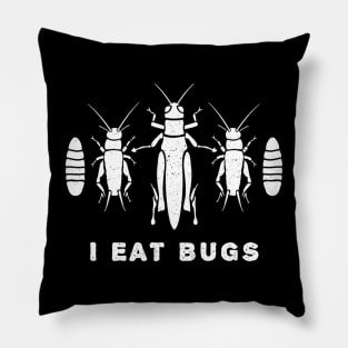 I Eat Bugs - Entomophagy Eat Insects Pillow