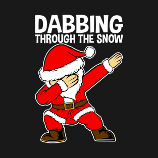 Dabbing Santa Claus, Dabbing Through The Snow, Christmas, Funny T-Shirt