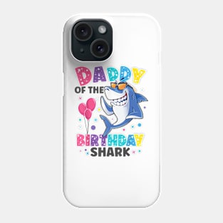 Daddy Of The Shark Birthday Dad Matching Family Phone Case